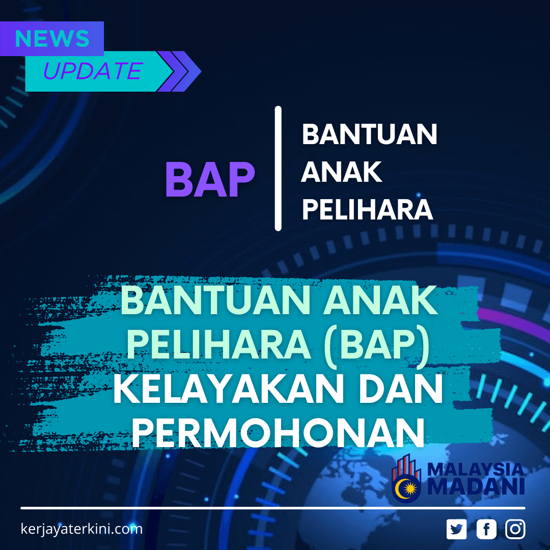 Bantuan Anak Pelihara (BAP) 2025 – Syarat kelayakan dan panduan permohonan bantuan kebajikan untuk penjaga dan anak pelihara di Malaysia