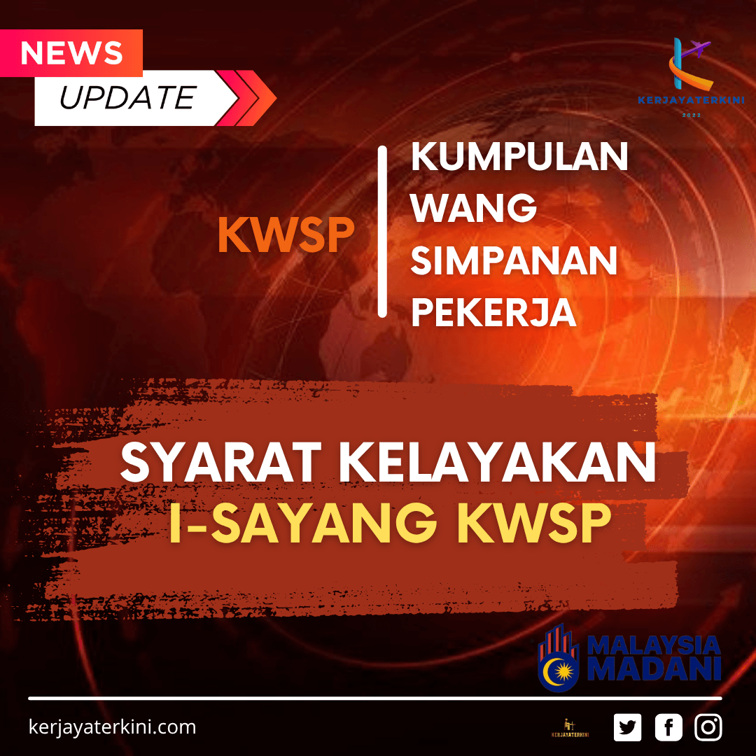 Syarat Kelayakan i-Sayang KWSP untuk mereka yang ingin pindahkan caruman KWSP