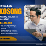 Jawatan Kosong Quality Assurance Assistant 2025 – Peluang kerja terkini bagi calon berpengalaman dalam pengurusan kualiti dan kawalan mutu di Malaysia