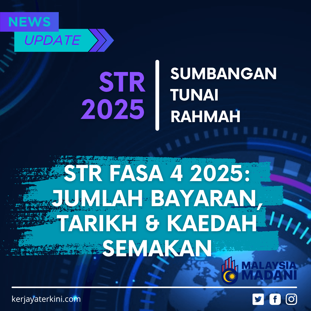 Infografik STR Fasa 4 2025: Tarikh pembayaran, jumlah bantuan, dan cara semakan status bantuan kerajaan